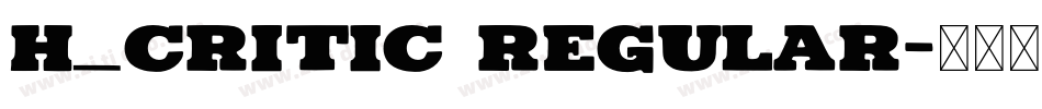 H_CRITIC Regular字体转换